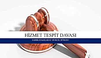 HİZMET TESPİT DAVASI
